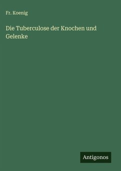 Cover Die Tuberculose der Knochen und Gelenke