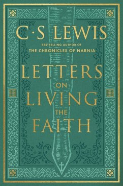 Letters on Living the Faith - Lewis, C. S.