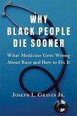 Why Black People Die Sooner Why Black People Die Sooner