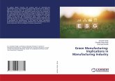 Green Manufacturing: Implications in Manufacturing Industry Green Manufacturing: Implications in Manufacturing Industry