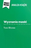 Wyznania Maski ksi¿¿ka Yukio Mishima (Analiza ksi¿¿ki)