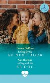 Falling For The Gp Next Door / A Fling With The Er Doc (eBook, ePUB) Falling For The Gp Next Door / A Fling With The Er Doc (eBook, ePUB)