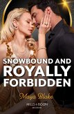 Snowbound And Royally Forbidden (eBook, ePUB)
