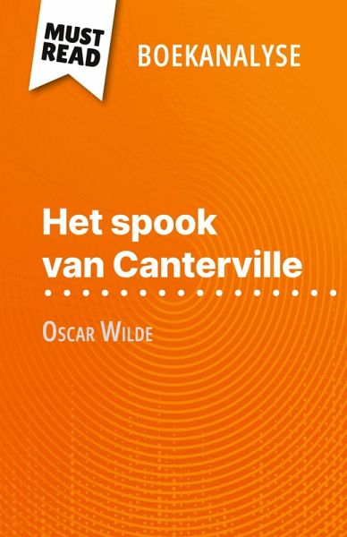 Het spook van Canterville van Oscar Wilde (Boekanalyse) Het spook van Canterville van Oscar Wilde (Boekanalyse)