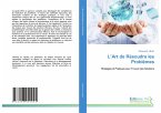 L'Art de Résoudre les Problèmes