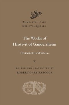 The Works of Hrotsvit of Gandersheim - Gandersheim, Hrotsvit Of