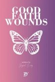 Good Faith Wounds Good Faith Wounds