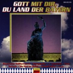 Gott Mit Dir,Du Land D.Bayern Gott Mit Dir,Du Land D.Bayern