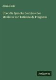 Über die Sprache des Livre des Manieres von Estienne de Fougieres