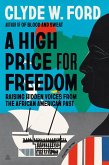 A High Price for Freedom A High Price for Freedom