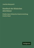Handbuch der Römischen Alterthümer
