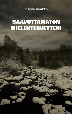 Saavuttamaton mielenterveyteni Saavuttamaton mielenterveyteni