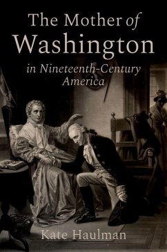 Cover The Mother of Washington in Nineteenth-Century America