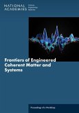 Frontiers of Engineered Coherent Matter and Systems Frontiers of Engineered Coherent Matter and Systems