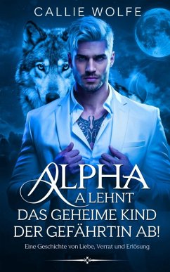 Cover Alpha lehnt das geheime Kind der Gefährtin ab (eBook, ePUB)