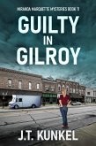 Guilty in Gilroy (eBook, ePUB) Guilty in Gilroy (eBook, ePUB)