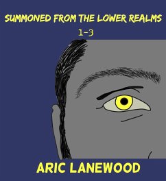 Summoned From The Lower Realms 1-3 (eBook, ePUB) - Lanewood, Aric