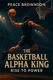 The Basketball Alpha King (eBook, ePUB)