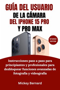 Cover Guía del usuario de la cámara del iPhone 15 Pro y Pro Max (eBook, ePUB)