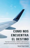 Cómo nos encuentra el destino (eBook, ePUB) Cómo nos encuentra el destino (eBook, ePUB)
