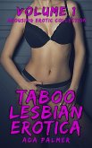 Taboo Lesbian Erotica - Volume 1 (eBook, ePUB) Taboo Lesbian Erotica - Volume 1 (eBook, ePUB)