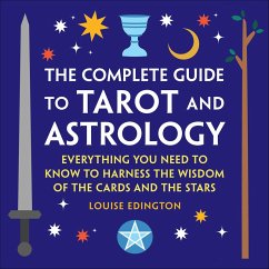 The Complete Guide to Tarot and Astrology (eBook, ePUB) - Edington, Louise
