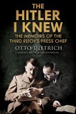 The Hitler I Knew (eBook, ePUB) The Hitler I Knew (eBook, ePUB)