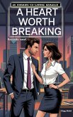A Heart Worth Breaking. Romantic novel (eBook, ePUB) A Heart Worth Breaking. Romantic novel (eBook, ePUB)