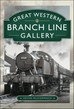 Great Western Branch Line Gallery (eBook, ePUB) - Mccormack, Kevin