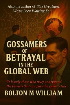 Gossamers of Betrayal in the Global Web (eBook, ePUB) - William, Bolton M