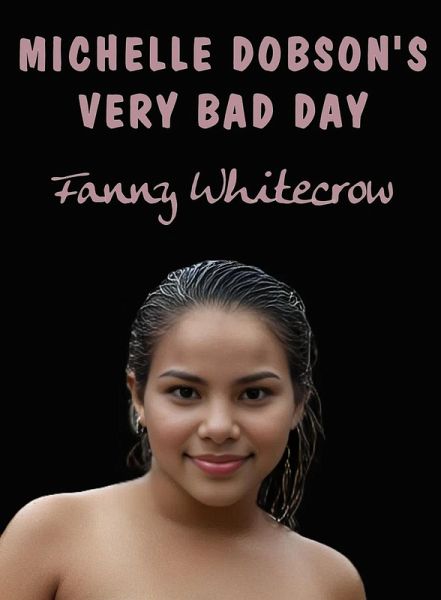 Michelle Dobson's Very Bad Day (eBook, ePUB)