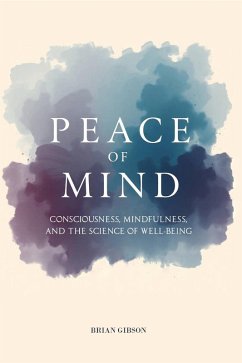 Cover Peace Of Mind Consciousness, Mindfulness, and the Science of Well-Being (eBook, ePUB)