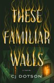 These Familiar Walls (eBook, ePUB)