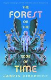 The Forest on the Edge of Time (eBook, ePUB) The Forest on the Edge of Time (eBook, ePUB)