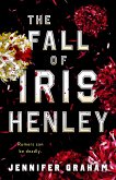 The Fall of Iris Henley (eBook, ePUB) The Fall of Iris Henley (eBook, ePUB)