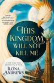 This Kingdom Will Not Kill Me (eBook, ePUB) This Kingdom Will Not Kill Me (eBook, ePUB)