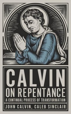 Cover Calvin on Repentance: A Continual Process of Transformation (Grapevine Press) (eBook, ePUB)