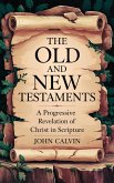 The Old and New Testaments: A Progressive Revelation of Christ in Scripture (Grapevine Press) (eBook, ePUB)