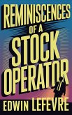 Reminiscences of a Stock Operator (eBook, ePUB) Reminiscences of a Stock Operator (eBook, ePUB)