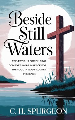 Cover Beside Still Waters: Reflections for Finding Comfort, Hope and Peace for the Soul in God's Loving Presence (Grapevine Edition) (eBook, ePUB)