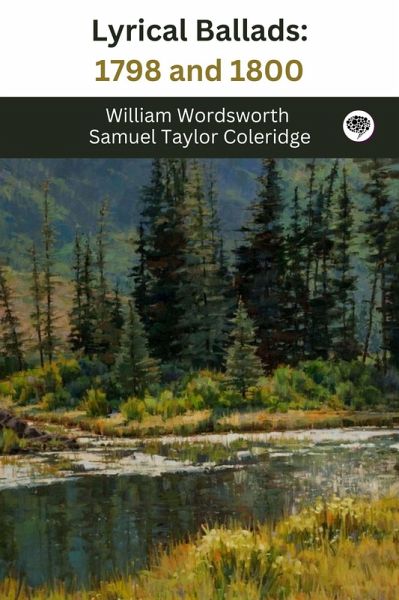 Lyrical Ballads: 1798 and 1800 (eBook, ePUB) Lyrical Ballads: 1798 and 1800 (eBook, ePUB)