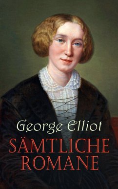 Cover George Eliot - Sämtliche Romane (eBook, ePUB)