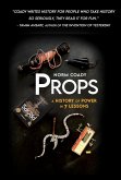 Props: A History of Power in 7 Lessons (eBook, ePUB)