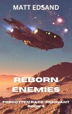 Reborn Enemies (Forgotten Race: Remnant, #4) (eBook, ePUB) Reborn Enemies (Forgotten Race: Remnant, #4) (eBook, ePUB)