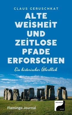 Cover Alte Weisheit und zeitlose Pfade erforschen (Zeitlose Entdeckungen, #1) (eBook, ePUB)