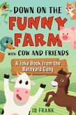 Down on the Funny Farm with Cow and Friends (eBook, ePUB)