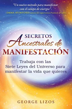 Secretos ancestrales de manifestación (eBook, ePUB) - Lizos, George