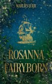 Rosanna Fairyborn (eBook, ePUB) Rosanna Fairyborn (eBook, ePUB)