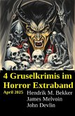 4 Gruselkrimis im Horror Extraband April 2025 (eBook, ePUB)