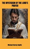 The Mysticism of the Lord's Prayer (eBook, ePUB)